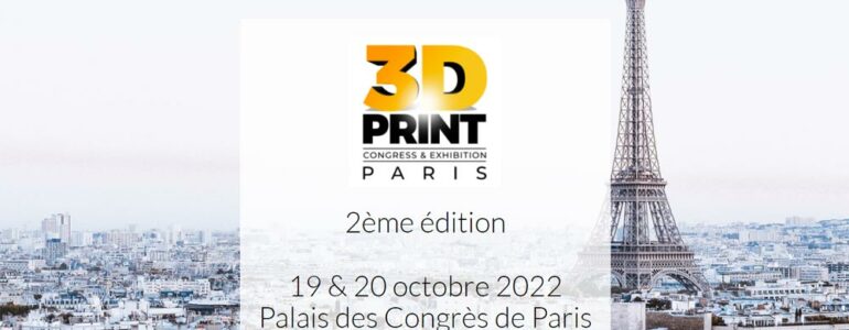 3D PRINT Paris 2022