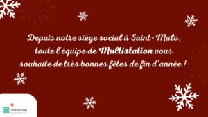 Joyeuses fêtes et bonne année de la part de Multistation