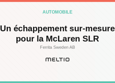 Un échappement sur-mesure pour la McLaren SLR Meltio