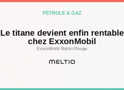 Le titane devient enfin rentable chez ExxonMobil Meltio