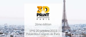 3D PRINT Paris 2022