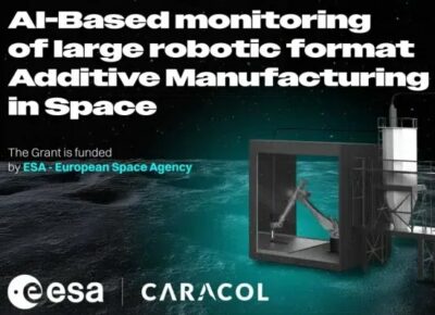 Caracol leads additive manufacturing project for space with ESA support