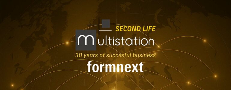 Multistation Second Life at Formnext 2025